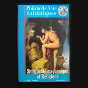 Points de vue initiatiques - Spiritualité maçonnique et religions n°146 décembre 2007