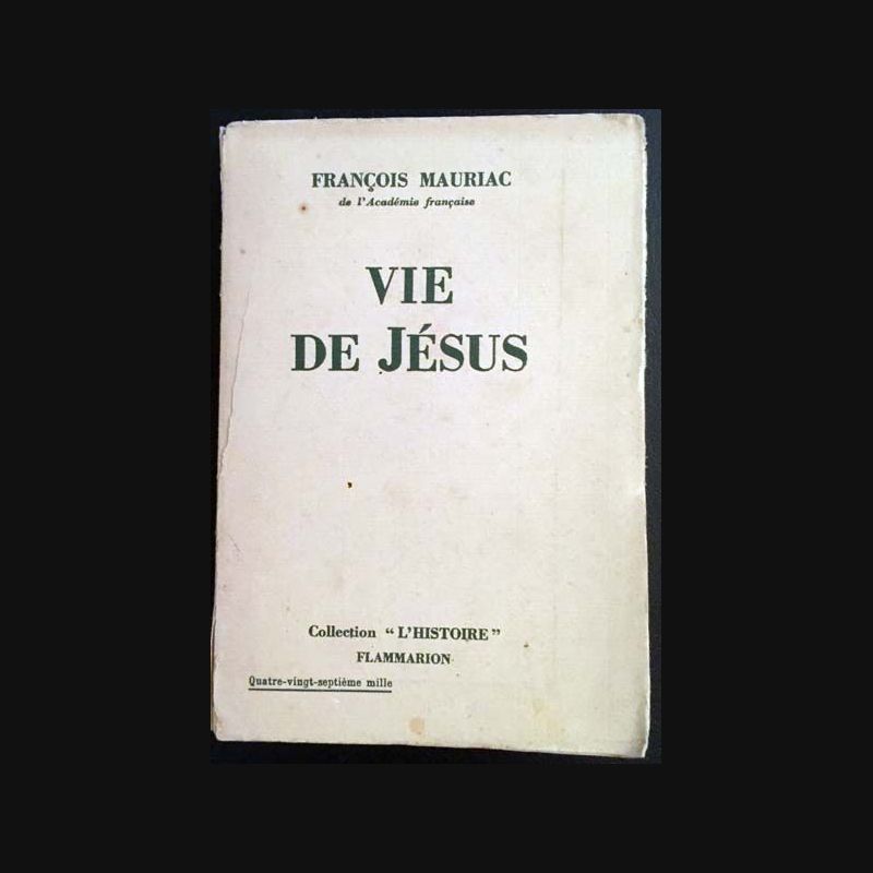 1. Vie de Jésus de François Mauriac aux éditions Flammarion