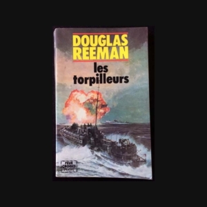 1. Les torpilleurs de Douglas Reeman aux éditions Plon
