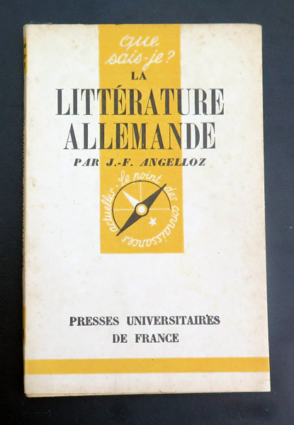 Que sais-je n° 101 : La Littérature allemande par J-F. Angelloz 1943 PUF