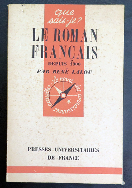 Que sais-je n° 49 : Le Roman Français depuis 1900 par René Lalou 1942 PUF