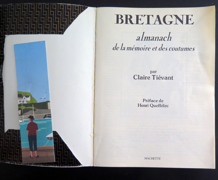 Bretagne Almanach de la mémoire et des coutumes par Claire Tiévant Préface de Henri Queffélec