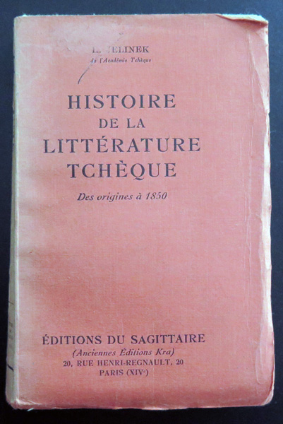 Histoire de la Littérature Tchèque des origines à 1850 ed du sagittaire 1930