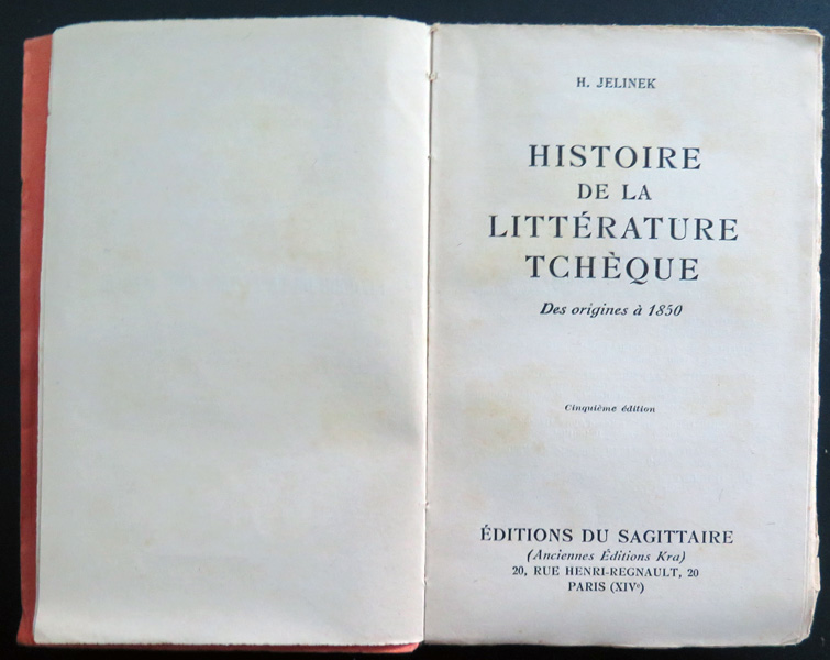 Histoire de la Littérature Tchèque des origines à 1850 ed du sagittaire 1930